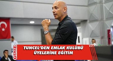 Tuncel, 'Emlak Danışmanı’nın 365 Günü'nü anlattı