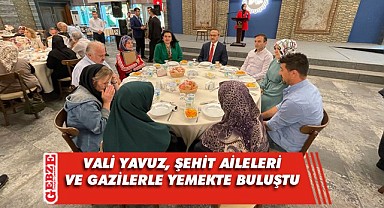 Vali Yavuz, şehit aileleri ve gazilerle bir araya geldi