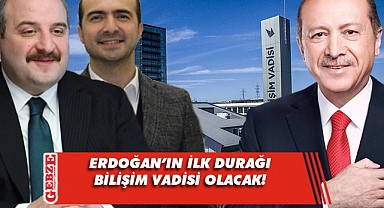 Cumhurbaşkanı Erdoğan, Bilişim Vadisi’ne gidecek