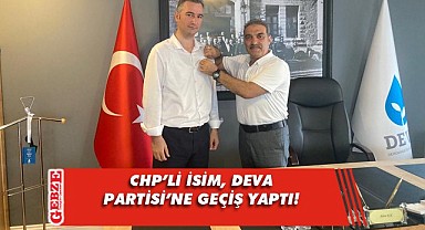 DEVA Partisi CHP'den transfer yaptı!