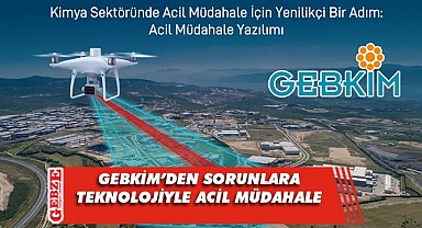 GEBKİM ‘Acil Müdahale Yazılımı’nı devreye aldı