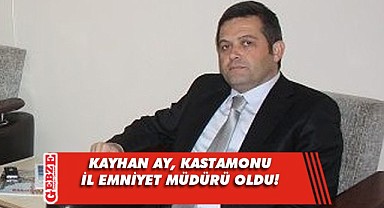 Gebze'de görev yapmıştı, Kastamonu il emniyet müdürü oldu!