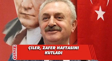 GTO Başkanı Çiler’den Zafer Haftası mesajı