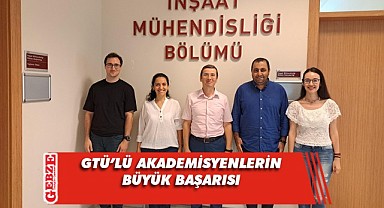 GTÜ’lü akademisyenlerin AB Projesi onaylandı 