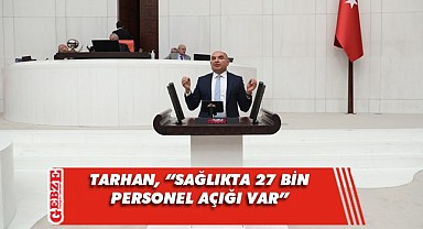 Tarhan'dan sağlık personelleri hakkında soru önergesi