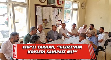 Tarhan ve Orhan, Gebze'nin kırsal mahallelerine gitti