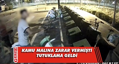 Bisikletlere zarar vermişti! Tutuklandı