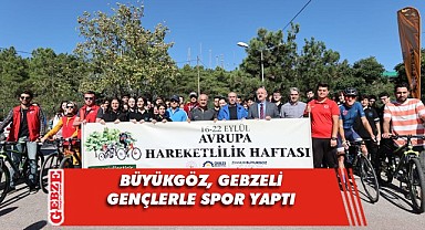 Büyükgöz, gençlerle Hareketlilik Haftası'nda buluştu