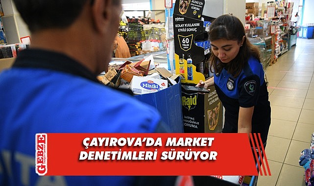 Çayırova’da market denetimi gerçekleştirildi