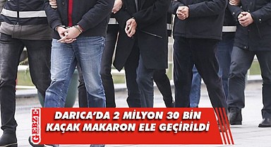 Darıca'da kaçak makaron operasyonu