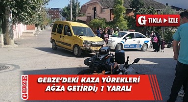 Gebze'de hafif ticari araçla motosiklet çarpıştı