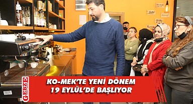 KO-MEK'te yeni dönem için geri sayım başladı