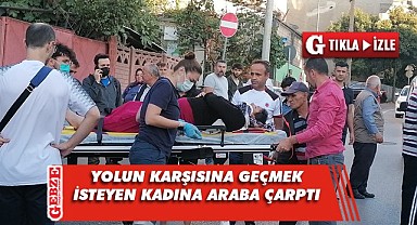 Mustafa Paşa Mahallesi'nde bir kadına araba çarptı