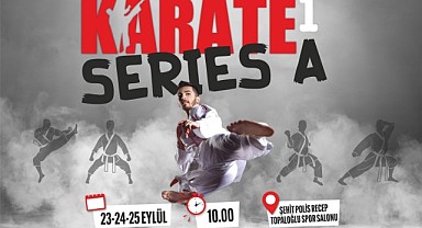 Uluslararası Karate 1 Seri A Şampiyonası başlıyor