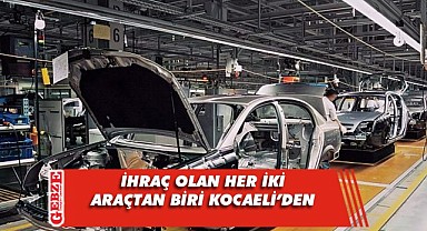 Araç ihracatına Kocaeli damgası