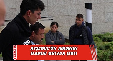 Ayşegül Aydın’ın abisi tercümanı sanık sanmış!