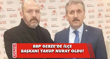 BBP Gebze'nin ilçe başkanı belli oldu