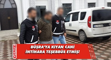 Büşra'nın katili, bileklerini kesmiş!