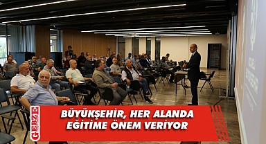 Büyükşehir servis sürücülerine eğitim veriyor