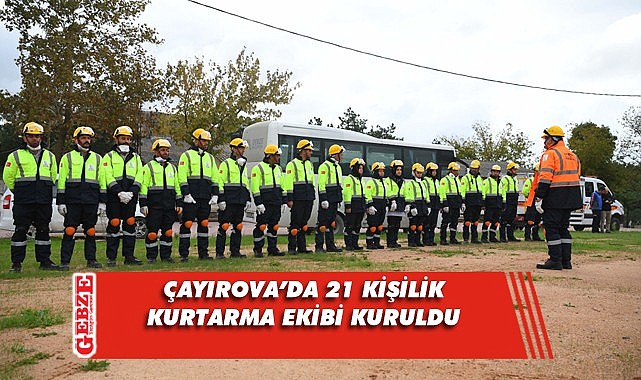 Çayırova Belediyesi arama kurtarma ekibi kuruldu