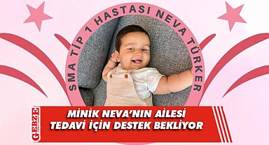 Çayırovalı Neva, SMA hastalığıyla boğuşuyor