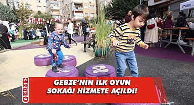 Çocuk dostu oyun sokağı Gebze'de Açıldı