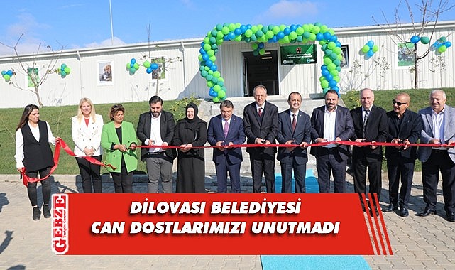 Dilovası Geçici Hayvan Bakımevi ve Rehabilitasyon Merkezi açıldı