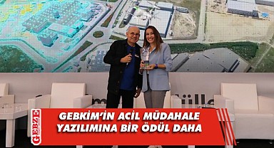 GEBKİM'in acil müdahale yazılımı ödüle doymuyor