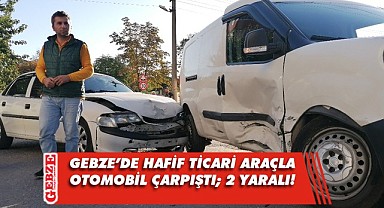 Otomobil ile hafif ticari araç çarpıştı; 2 yaralı
