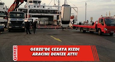 35 bin liralık cezaya kızdı, otomobilini denize attı!