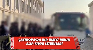 Çayırova'da bir kişiyi kaçırıp fidye istedikleri iddiasıyla 10 şüpheli tutuklandı!