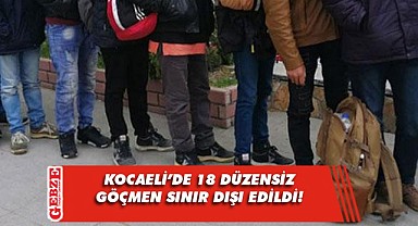 Kocaeli'de düzensiz göçmenler sınır dışı edilmeye devam ediyor!