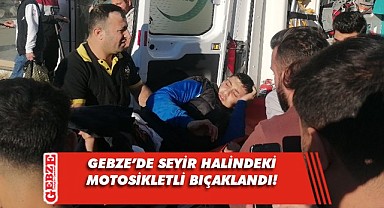 Motosikletiyle seyir halindeyken bıçaklandı