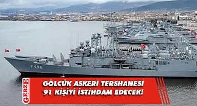 MSB, Gölcük Tersanesi'ne işçi alıyor!