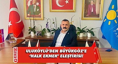 Uluköylü, Büyükgöz'ün sözlerini halk ekmek kuyruğuyla eleştirdi!