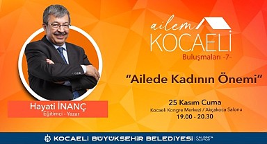 Yazar Hayati İnanç ‘Kocaeli Ailem Buluşmaları’nda