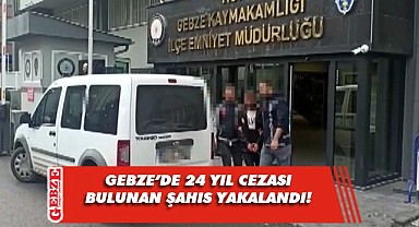 24 yıl hapis cezasıyla aranan şahıs yakalandı!