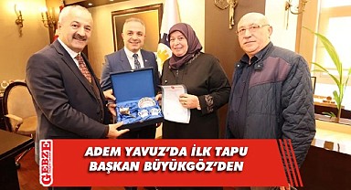 Adem Yavuz'da tapu sevinci!