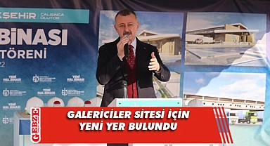Büyükakın'dan dikkat çeken Galericiler Sitesi açıklaması
