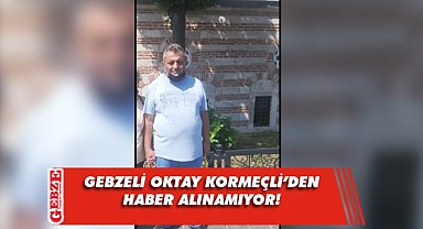 Gebze'de kayıp aranıyor!