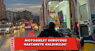 Gebze'de motosiklet sürücüsü yaralandı!