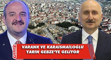 İki bakan yarın Gebze'ye geliyor