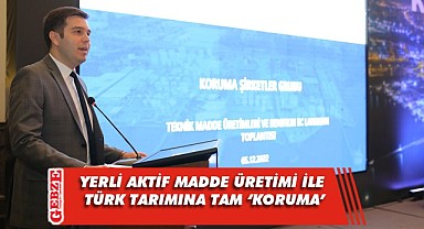 Koruma yerli üretim ile Türk tarımına güç katıyor