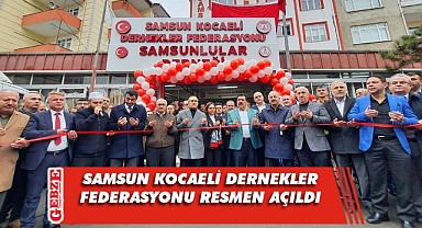 Samsun Kocaeli Dernekler Federasyonu Gebze'de açıldı!