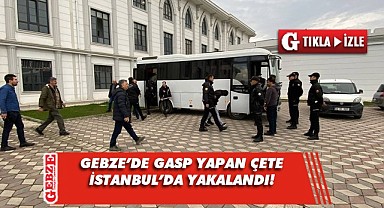 Aile boyu milyonluk gasp çetesi çökertildi!