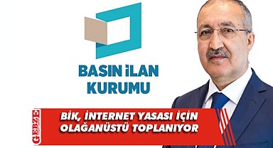 Basın İlan Kurumu, olağanüstü toplanıyor