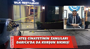 Darıca'da kurşun yağdıranlar, Ateş'in katil zanlıları çıktı!