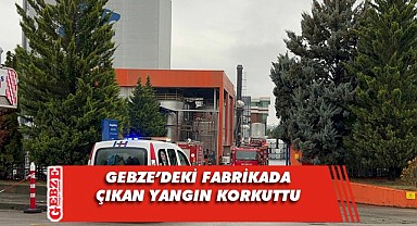 Gebze'de kauçuk boya fabrikasında yangın çıktı!