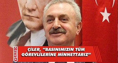 GTO Başkanı Çiler’den Basın Onur Günü mesajı