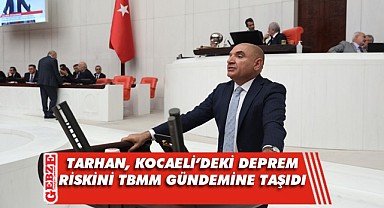 Tarhan, Kocaeli’deki binaların deprem riski hakkında konuştu